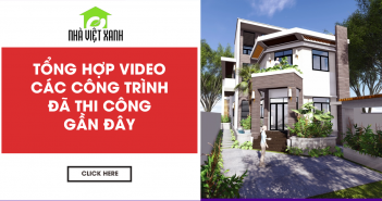 tổng hợp video các công trình đã thi công của công ty nhà Việt Xanh
